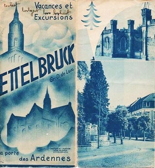 Item #037484 ETTELBRUCK: VACANCES ET EXCURSIONS -- La Porte des Ardennes. Gr.-D. de Lux....