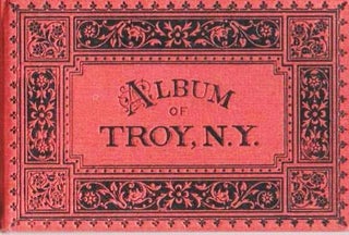 Item #037570 ALBUM OF TROY, N.Y. [Albertype views by Louis Glaser]. Troy New York