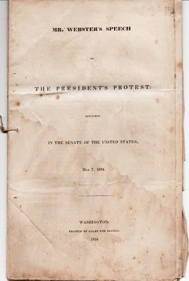 Item #037652 MR. WEBSTER'S SPEECH ON THE PRESIDENT'S PROTEST, DELIVERED IN THE SENATE OF THE UNITED STATES, MAY 7, 1834; Gideon & Co., Printers. Daniel Webster.