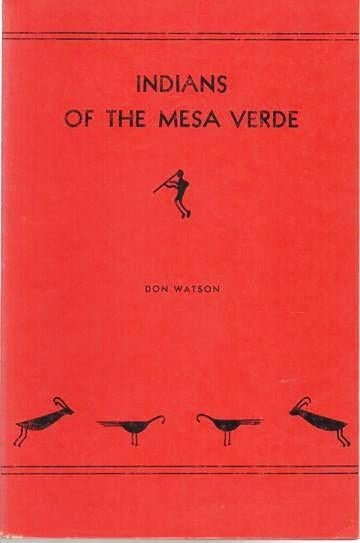 Item #037766 INDIANS OF THE MESA VERDE. Don Watson.