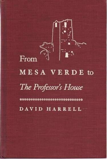 Item #037770 FROM MESA VERDE TO THE PROFESSOR'S HOUSE. David Harrell.