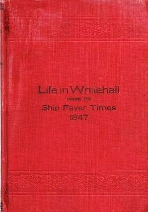 Item #037874 LIFE IN WHITEHALL DURING THE SHIP FEVER TIMES. David Wilson