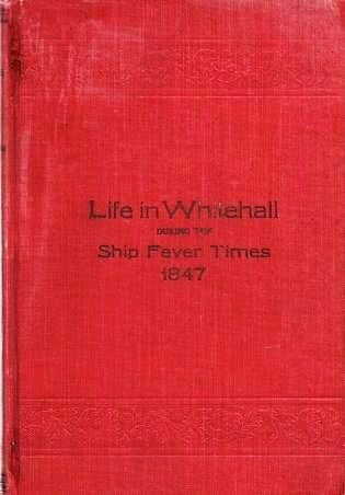 Item #037874 LIFE IN WHITEHALL DURING THE SHIP FEVER TIMES. David Wilson.