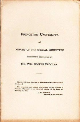 Item #038125 PRINCETON UNIVERSITY: REPORT OF THE SPECIAL COMMITTEE CONCERNING THE OFFER OF MR....