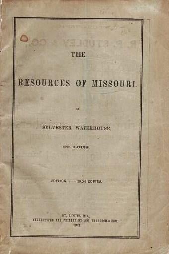 Item #038249 THE RESOURCES OF MISSOURI. Sylvester Missouri / Waterhouse.