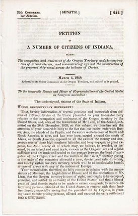 Item #038306 PETITION OF A NUMBER OF CITIZENS OF INDIANA, PRAYING THE OCCUPATION AND SETTLEMENT...