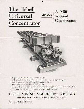 Item #038359 THE ISBELL UNIVERSAL CONCENTRATOR MEANS A MILL WITHOUT CLASSIFICATION. Isbell Mining Machinery Company.