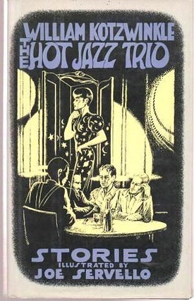 Item #038439 THE HOT JAZZ TRIO.; Illustrated by Joe Servello. William Kotzwinkle