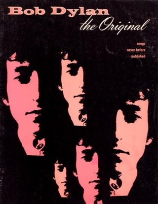 Item #038493 BOB DYLAN: THE ORIGINAL. Bob Dylan