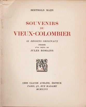 Item #038757 SOUVENIRS DU VIEUX-COLOMBIER: 55 Dessins Originaux precedes d'un texte de Jules Romains. Berthold Mahn.