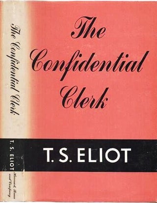 Item #038937 THE CONFIDENTIAL CLERK: A Play. T. S. Eliot