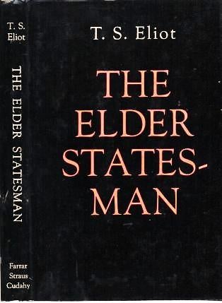 Item #038943 THE ELDER STATESMAN: A Play. T. S. Eliot.