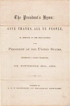Item #038950 THE PRESIDENT'S HYMN: GIVE THANKS, ALL YE PEOPLE, IN RESPONSE TO THE PROCLAMATION...
