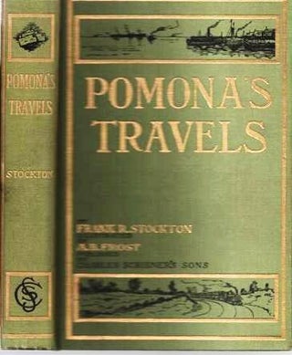 Item #039040 POMONA'S TRAVELS. Illustrated by A.B. Frost. Frank R. Stockton