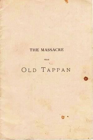 Item #039049 THE MASSACRE NEAR OLD TAPPAN.; Read before the New Jersey Historical Society, at their Meeting at Trenton, January 23, 1879. Printed for Private Distribution. Bergen County Historical Society. William S. New Jersey / Stryker.