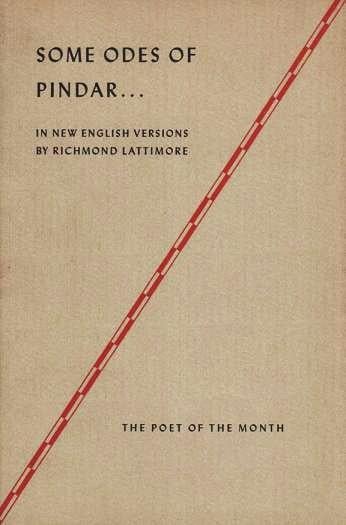 Item #039166 SOME ODES OF PINDAR: The Poet of the Month. In New English Versions by Richmond Lattimore. Pindar, BC.