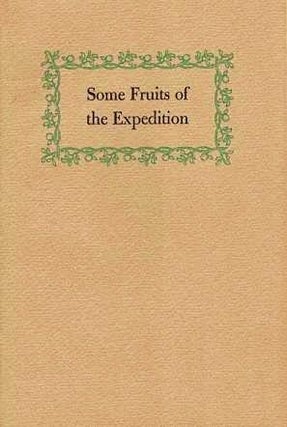 Item #039227 SOME FRUITS OF THE EXPEDITION: Passages from Recent Writings by Julian P. Boyd....