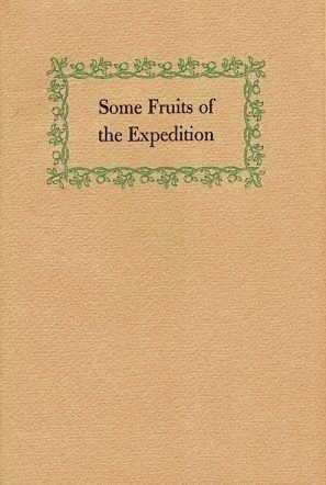Item #039227 SOME FRUITS OF THE EXPEDITION: Passages from Recent Writings by Julian P. Boyd. Julian P. Boyd.