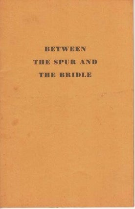 Item #039231 BETWEEN THE SPUR AND THE BRIDLE. Julian P. Boyd