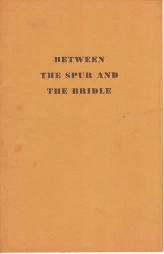 Item #039231 BETWEEN THE SPUR AND THE BRIDLE. Julian P. Boyd.