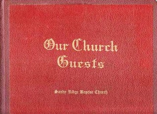 Item #039636 OUR CHURCH GUESTS [cover title]: Guest book of the Sandy Ridge American Baptist...