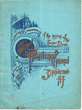 Item #039654 SOUVENIR PROGRAM OF THE LAYING OF THE CORNER STONE - 100TH ANNIVERSARY - PRESBYTERIAN CHURCH, BRIDGETON, N.J. July 26, 1892. Bridgeton New Jersey.