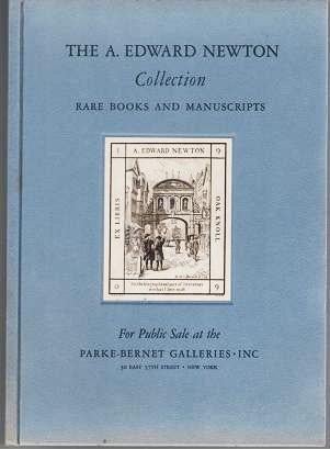 Item #039739 THE RARE BOOKS AND MANUSCRIPTS COLLECTED BY THE LATE A. EDWARD NEWTON: Public Sale....