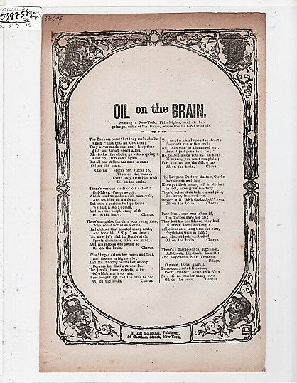Item #039751 Song sheet: OIL ON THE BRAIN. As sung in New-York, Philadelphia, and all the principal cities of the Union, where the fie fever abounds. Oil on the Brain.