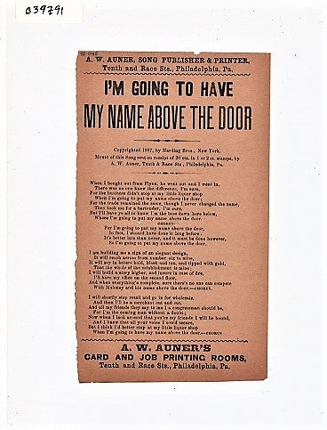 Item #039791 Song sheet: I'M GOING TO HAVE MY NAME ABOVE THE DOOR.; Copyrighted 1887 by Harding Bros., New York. I'm Going.