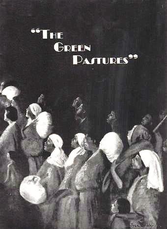 Item #039962 LAURENCE RIVERS PRESENTS "THE GREEN PASTURES," A FABLE BY MARC CONNELLY. Souvenir Program.; Production Designed by Robert Edmond Jones. Play Staged by the Author. Pulitzer Prize Play, 1930. Music under the direction of Hall Johnson. Marc Connelly.