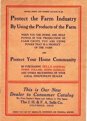 Item #039984 PROTECT THE FARM INDUSTRY BY USING THE PRODUCTS OF THE FARM ... Winter, Spring and Summer Catalog No. 29. J. H. Sells, F A.