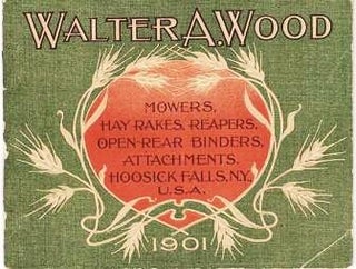 Item #040065 MOWERS, HAY RAKES, TEDDERS, OPEN REAR BINDERS, REAPERS, ATTACHMENTS. Walter A. Wood