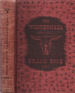 Item #040084 1952 BRAND BOOK: Sixteen original studies in Western history. With special...