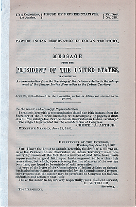 PAWNEE INDIAN RESERVATION IN INDIAN TERRITORY. Message from the President of the United States, transmitting a communication from the Secretary of the Interior,,,, June 20, 1882.