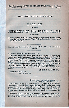 SENECA NATION OF NEW YORK INDIANS. Message from the President of the United States, transmitting a communication from the Secretary of the Interior,,,, March 1, 1882.