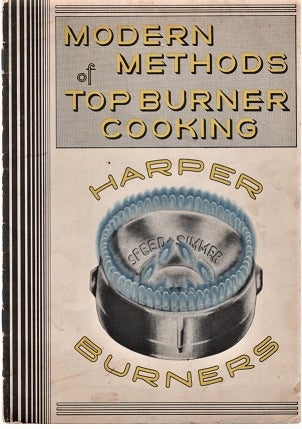 Item #040169 MODERN METHODS OF TOP BURNER COOKING: HARPER BURNERS. Harper-Wyman.