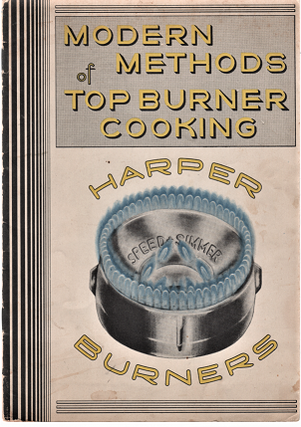 MODERN METHODS OF TOP BURNER COOKING: HARPER BURNERS.