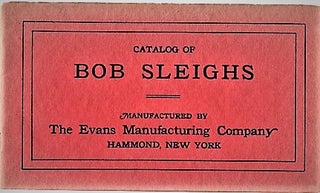Item #040199 EVANS BOB SLEIGHS, CATALOG A. Evans Manufacturing Company