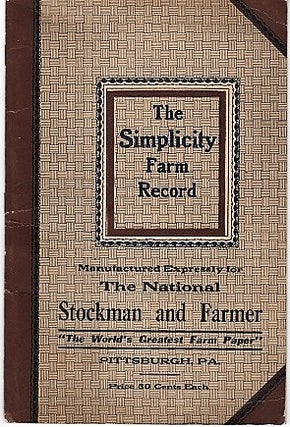 Item #040214 THE SIMPLICITY FARM RECORD: Manufactured expressly for The National Stockman and...