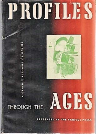 Item #040275 PROFILES THROUGH THE AGES: A GRAPHIC ALPHABET OF GENIUS. Designed, printed and...