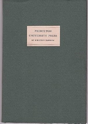 Item #040276 PRINCETON UNIVERSITY PRESS: An informal account of its growing pains, casually put...