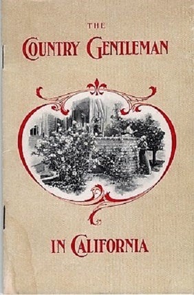 Item #040280 THE COUNTRY GENTLEMAN IN CALIFORNIA [cover title]. California / La Mirada Land Company