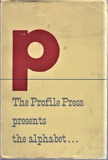 Item #040359 THE PROFILE PRESS PRESENTS THE ALPHABET IN SUNDRY APPLICATIONS. Profile Press.
