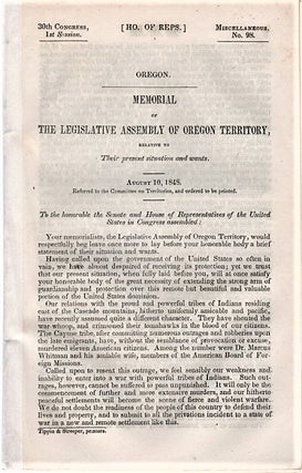 MEMORIAL OF THE LEGISLATIVE ASSEMBLY OF OREGON TERRITORY, RELATIVE TO THEIR PRESENT SITUATION AND. George Oregon Territory / Abernethy.