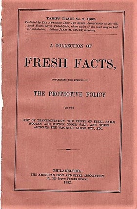 Item #040477 A COLLECTION OF FRESH FACTS, CONCERNING THE EFFECTS OF THE PROTECTIVE POLICY ON THE...