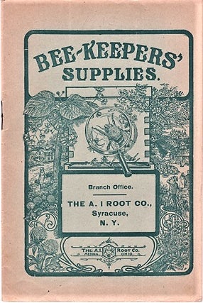 Item #040591 BEE-KEEPERS' SUPPLIES: Branch Office, Syracuse, N.Y. A. I. Root