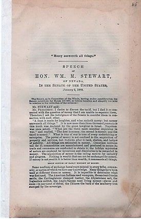 Item #040601 "MONEY ANSWERETH ALL THINGS." Speech of Hon. Wm. M. Stewart, of Nevada, in the...