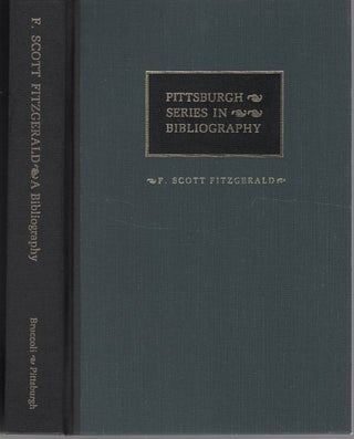 Item #040667 F. SCOTT FITZGERALD: A DESCRIPTIVE BIBLIOGRAPHY. F. Scott / Bruccoli Fitzgerald,...