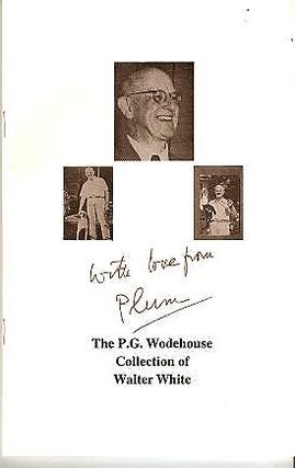 Item #040673 WITH LOVE FROM PLUM: THE P.G. WODEHOUSE COLLECTION OF WALTER WHITE. P. G. / Ahearn...