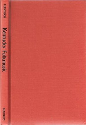 Item #040685 KENTUCKY FOLKMUSIC: An Annotated Bibliography. Burt Feintuch